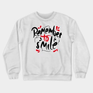 Remember To Smile Crewneck Sweatshirt